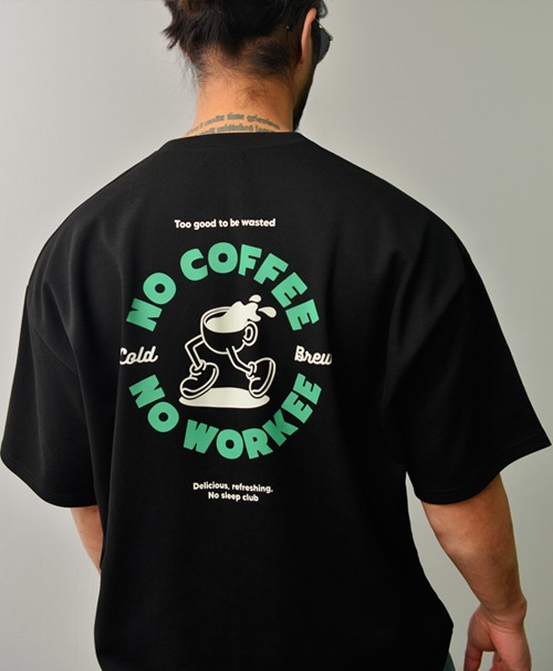 NO COFFEE NO WORKEE Short Sleeve-Tee 041
